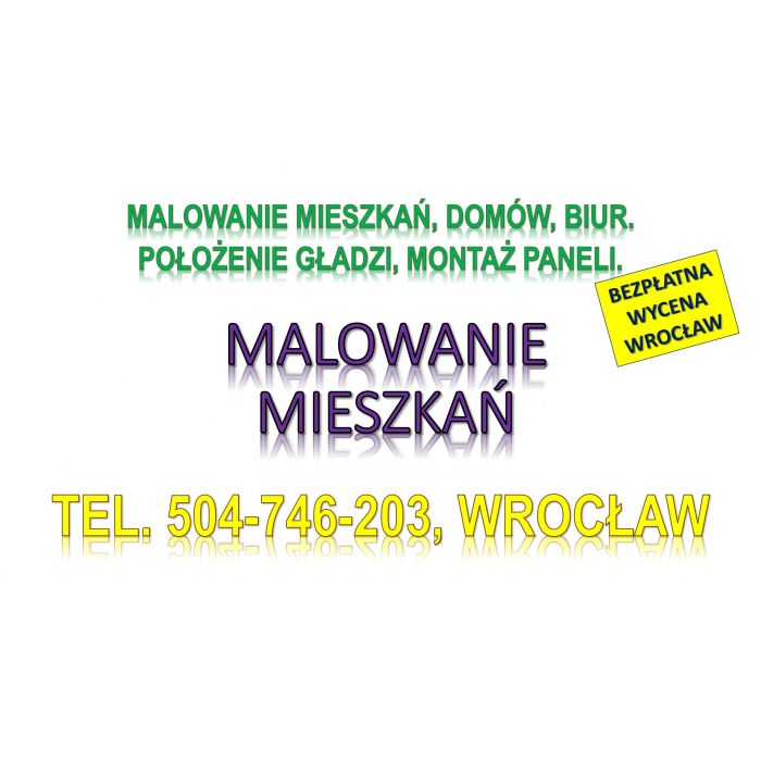 Malowanie mieszkań cennik, tel. 504-746-203. Wrocław. Usługi malowania