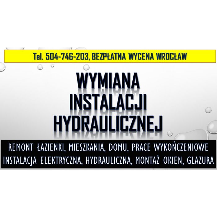 Montaż instalacji hydraulicznej, cena, tel. 504-746-203, hydraulik, Wrocław