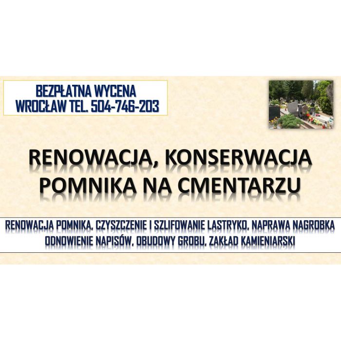Odnowienie napisów na pomniku, tel 504-746-203, renowacja, liter, cena. Cmentarz Wrocław