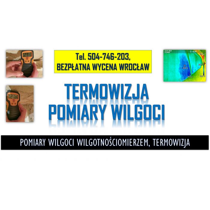 Pomiar wilgotnościomierzem, Wrocław, tel. 504-746-203. Wilgotności ściany.   Przygotowanie raportu do ubezpieczenia