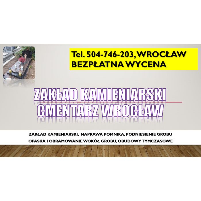 Usługi kamieniarskie cmentarz osobowice, tel. 504-746-203, Wrocław, cennik