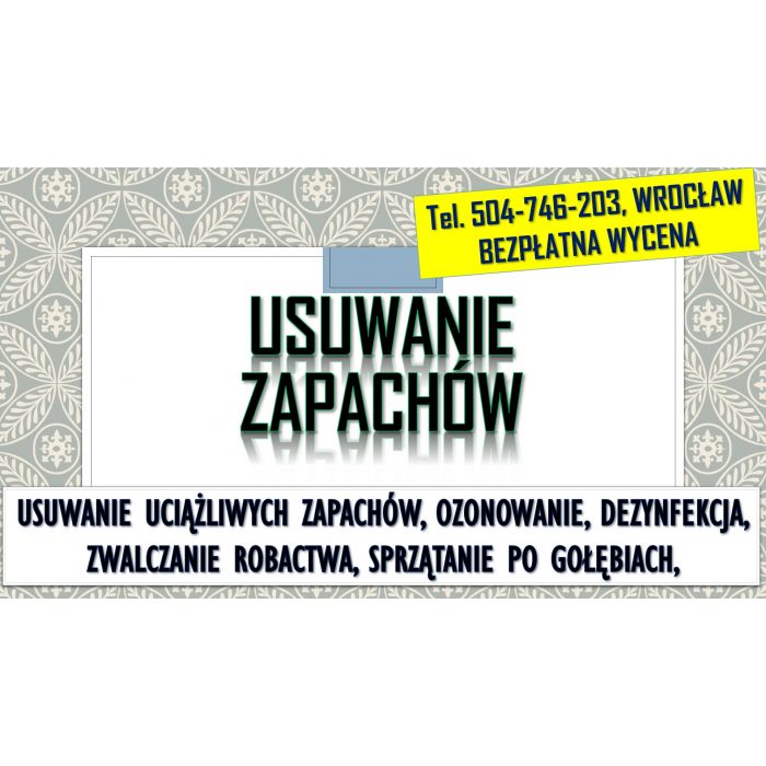 Usuwanie zapachów, cennik, Wrocław, tel. 504-746-203, ozonowanie, po papierosach