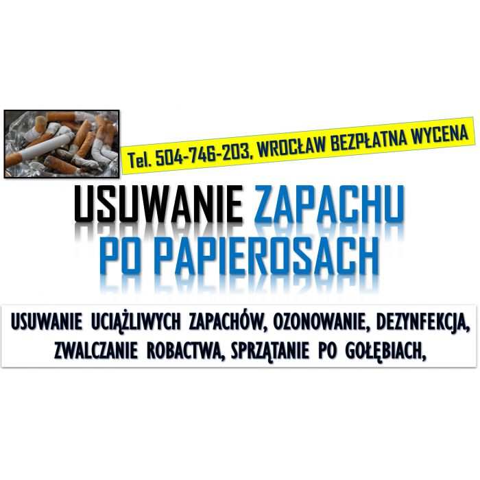 Usuwanie zapachu papierosów, Wrocław, tel. 504-746-203, z mieszkania. cennik