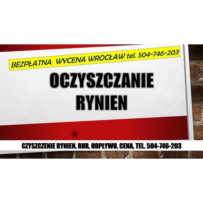 Czyszczenie rynien, cennik, tel. 504-746-203, Wrocław, udrażnianie rynny, usługi