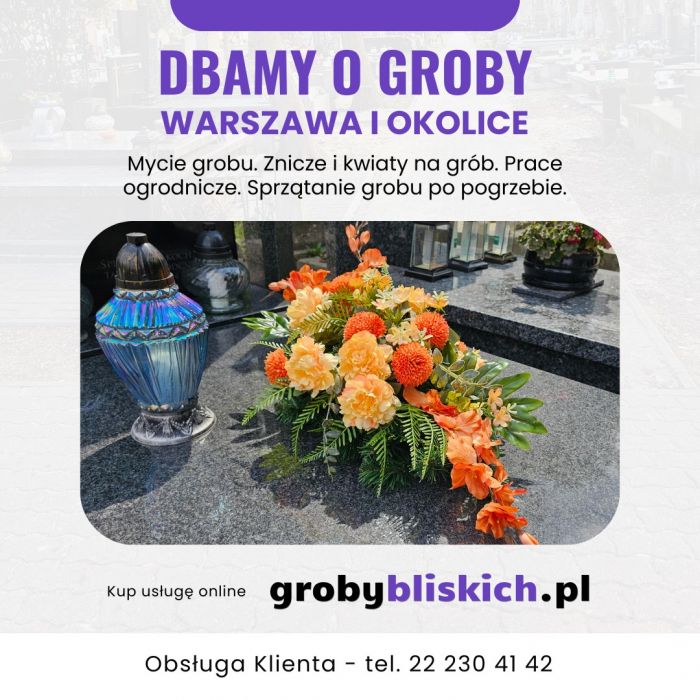 Opieka nad grobami Warszawa -  mycie grobu, znicze i kwiaty na grób