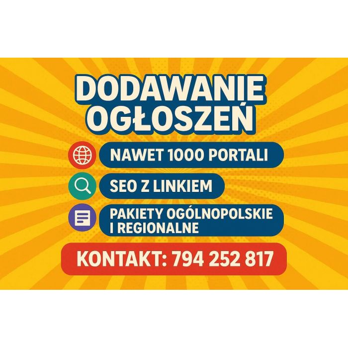 Multiposting ogłoszeń         - Publikacja ogłoszeń na wielu portalach / Nawet 1000 portali/ Łatwo i wygodnie