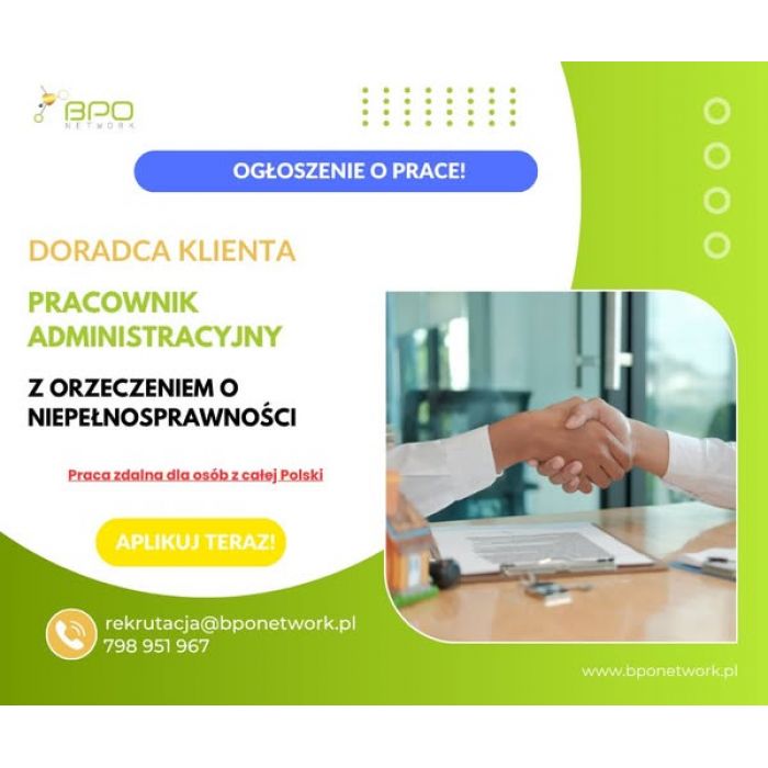 Doradca klienta - pracownik administracyjny z orzeczeniem o niepełnosprawności 3/4 etatu - praca zdalna dla osób z całej Polski