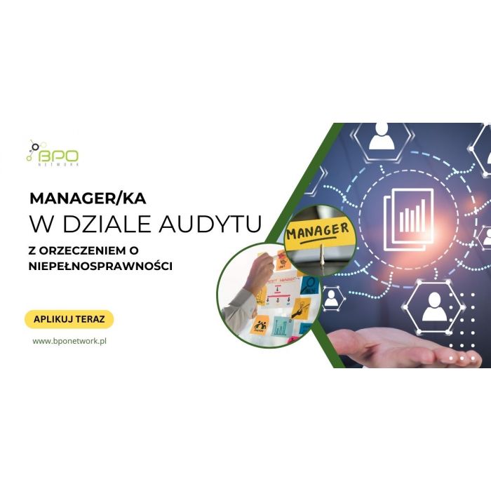 Manager/Managerka w dziale audytu z orzeczeniem o niepełnosprawności – praca hybrydowa w Łodzi