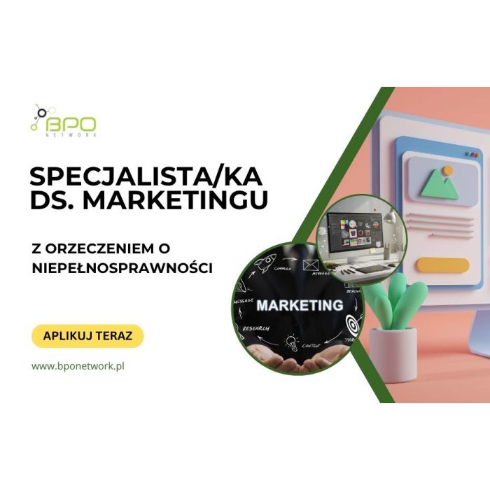 Specjalista/Specjalistka ds. marketingu z orzeczeniem o niepełnosprawności - praca zdalna dla osób z całej Polski