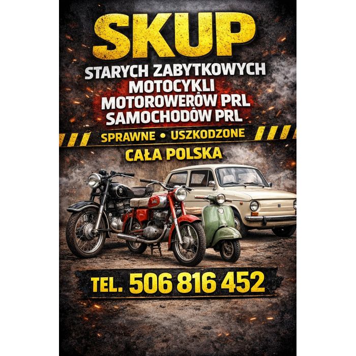 SKUP STARYCH ZABYTKOWYCH MOTOCYKLI MOTOROWERÓW MOTORÓW PRL