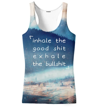 blue tank top with inscription: "inhale the goos shit exhale the bullshit"