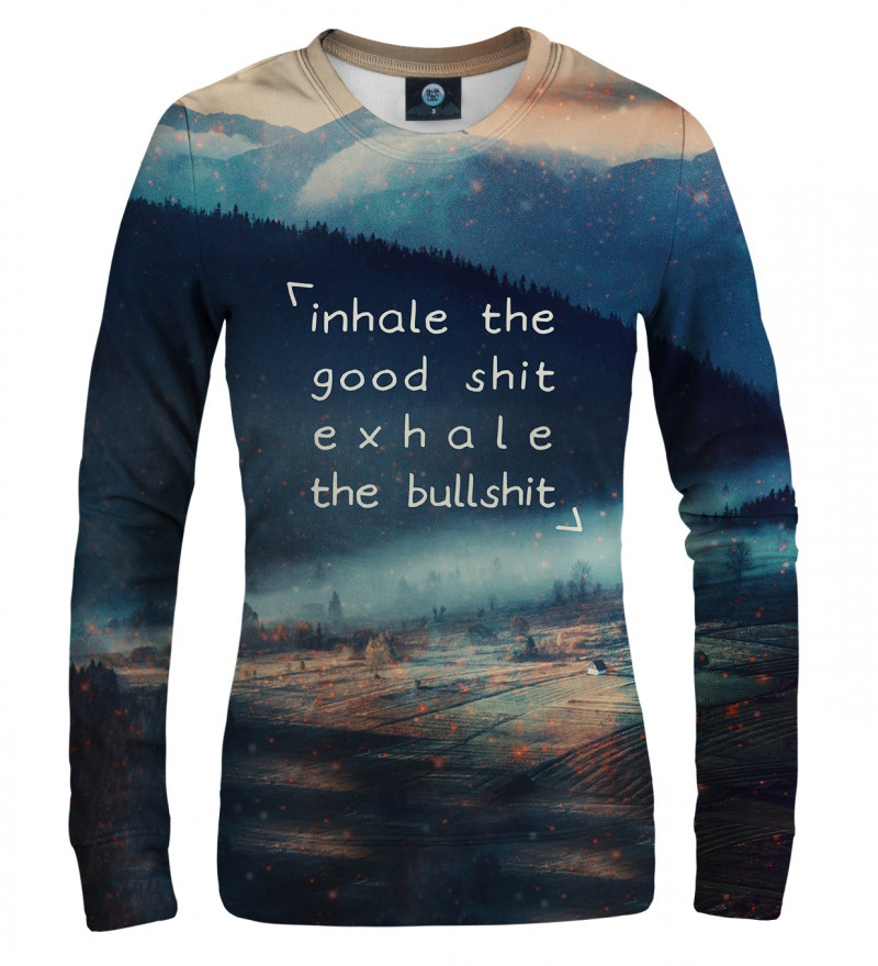 sweatshirt with inscription: "inhale the goos shit exhale the bullshit"
