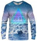 sweatshirt with clouds motive and "I should have stayed in bed" inscription
