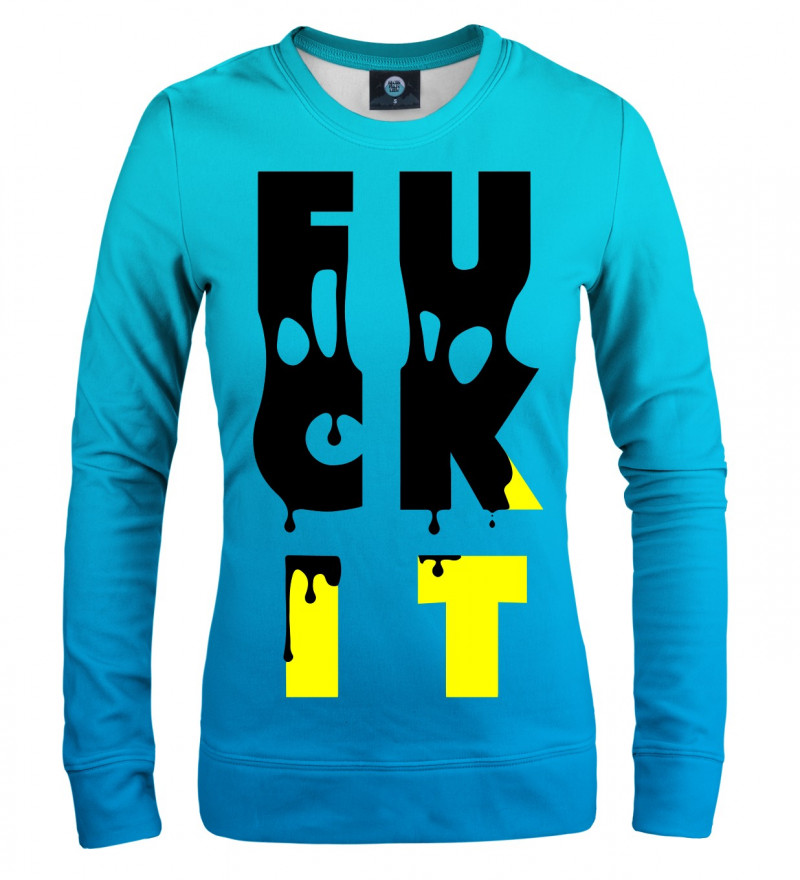 sweatshirt with fuck it inscription