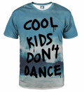 T-shirt Cool Kids Don't Dance