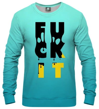 Fuck It womens sweatshirt