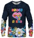 Drugs R Bad womens sweatshirt