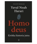 Homo Deus. Krótka historia jutra., Yuval Noah Harari