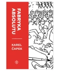 Fabryka absolutu Wydanie Ilustrowane, Karel Čapek