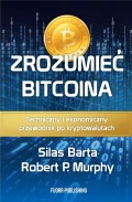 Zrozumieć Bitcoina, Silas Bartha, Robert P. Murphy