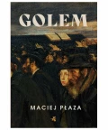 Golem, Maciej Płaza