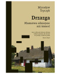 Drzazga. Kłamstwa silniejsze niż śmierć, Mirosław Tyrczyk