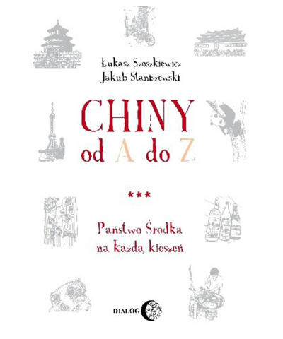 Chiny od A do Z. Państwo Środka na każdą kieszeń