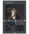 Selma Lagerlöf. Nowoczesna Szwedka, Anna Nordlund, Bengt Wanselius
