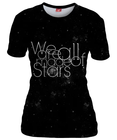 WE ARE ALL MADE OF STARS Womens T-shirt