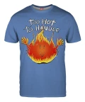 TOO HOT TO HANDLE T-shirt