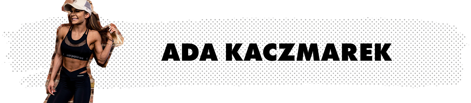 Ada Kaczmarek - Carpatree brand ambassador