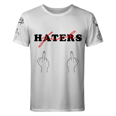 FUCK HATERS T-shirt