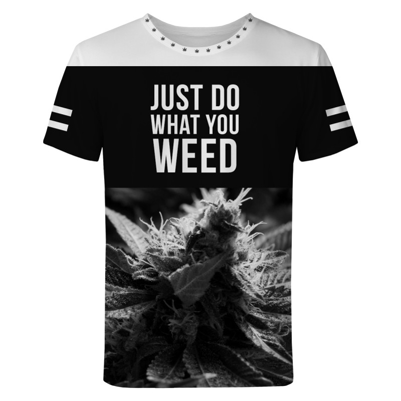 Koszulka JUST DO WHAT YOU WEED