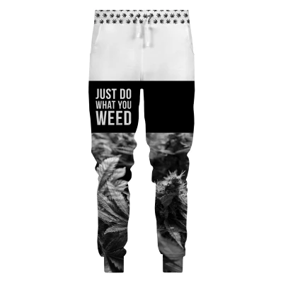 DO WHAT YOU WEED Sweatpants