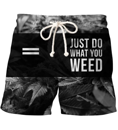 JUST DO WHAT YOU WEED  swim shorts
