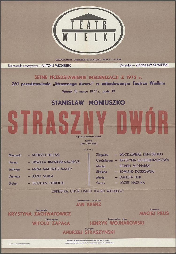 Afisz. „Straszny dwór” Stanisław Moniuszko, 15-03-1977 Setne przedstawienie inscenizacji z 1972 261 przedstawienie „Strasznego dworu” w odbudowanym Teatrze Wielkim”