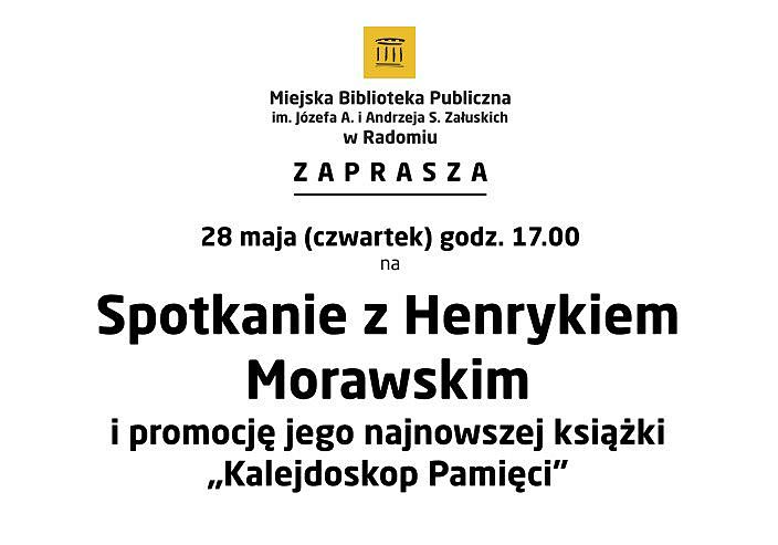 Kalejdoskop pamięci - spotkanie z Henrykiem Morawskim w MBP w Radomiu już 28 maja
