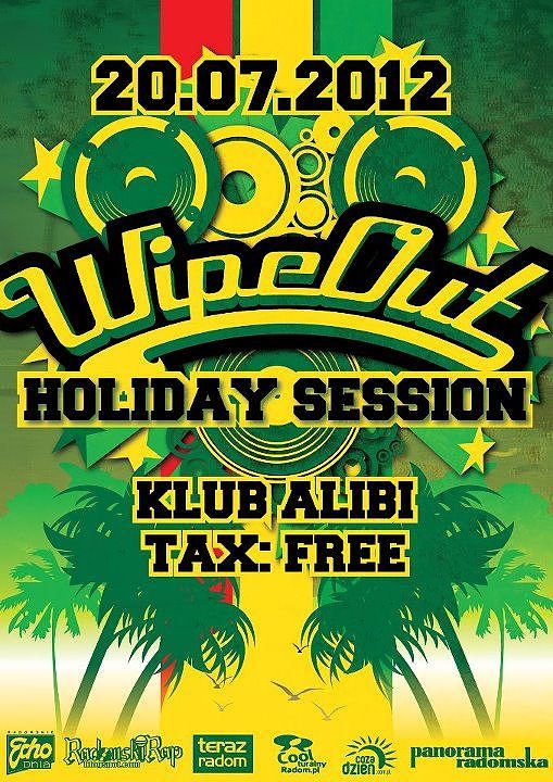 Wipe Out Holiday Session 20.07 - Alibi Club