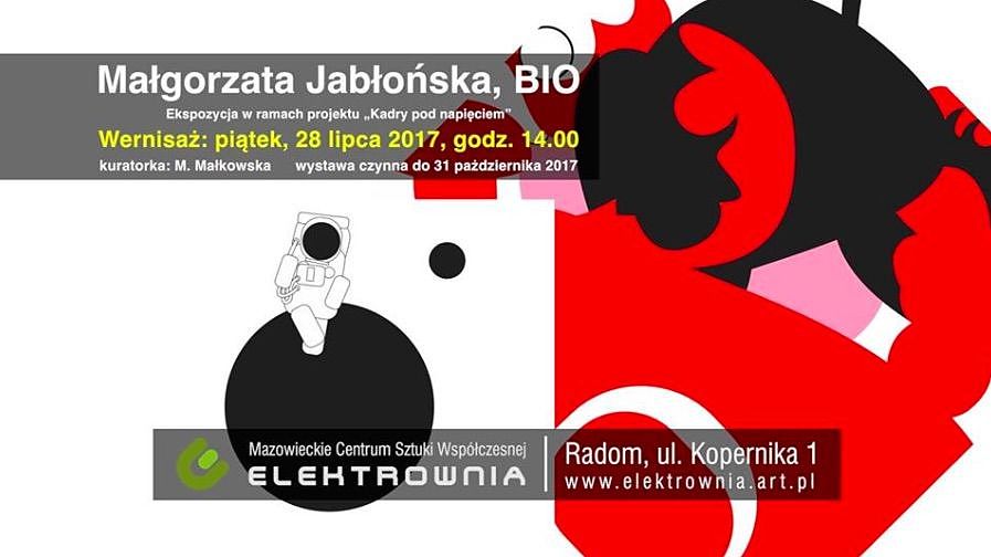 Małgorzata Jabłońska BIO - wystawa w MCSW Elektrownia 28.07.2017 godz. 14:00