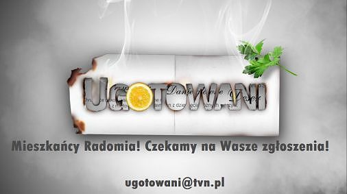 Radom na ostrzu noża - zgłoszenia do programu "Ugotowani" TVN  do połowy lutego! 